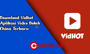 Download Vidhot Aplikasi Video Bokeh China Terbaru