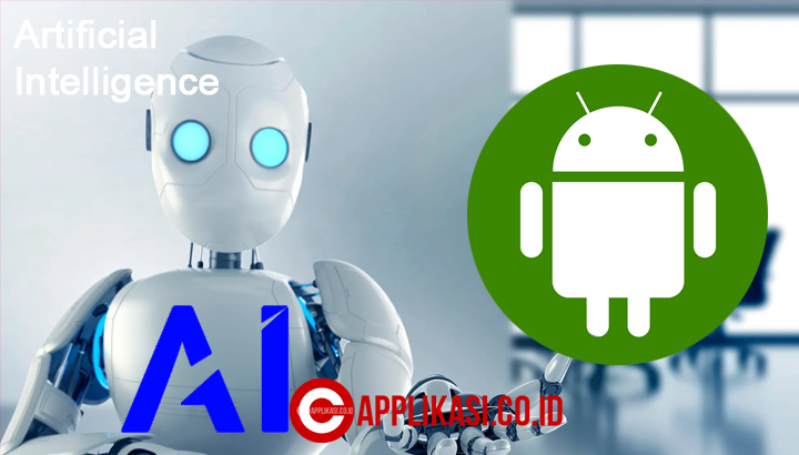 Aplikasi AI yang ada di Android
