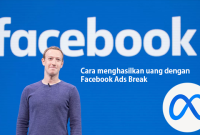 cara menghasilkan uang dengan facebook ads break